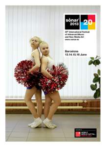 20th International Festival of Advanced Music and New Media Art www.sonar.es  Barcelona