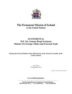 The Permanent Mission of Iceland to the United Nations STATEMENT by H.E. Mr. Gunnar Bragi Sveinsson Minister for Foreign Affairs and External Trade