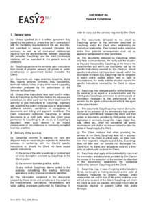 EASY2MAP SA Terms & Conditions 1. General terms (a) Unless specified so in a written agreement duly signed by the parties or unless they be in contradiction