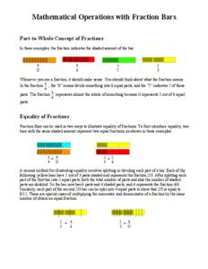 Mathematical Operations with Fraction Bars Part-to-Whole Concept of Fractions In these examples, the fraction indicates the shaded amount of the bar. 9 12