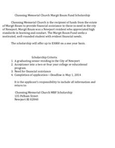 Channing Memorial Church Margit Baum Fund Scholarship Channing Memorial Church is the recipient of funds from the estate of Margit Baum to provide financial assistance to those in need in the city of Newport. Margit Baum