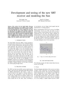 Development and testing of the new SRT receiver and modeling the Sun Divyanshu Vats Alan E. E. Rogers