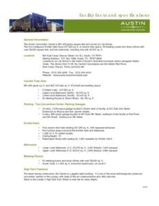 facility facts and specifications  General Information The Austin Convention Center is 881,400 gross square feet and covers six city blocks. The five contiguous Exhibit Halls have 247,052 sq. ft. of column-free space, 54