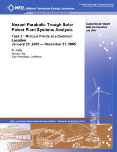 Nexant Parabolic Trough Solar Power Plant Systems Analysis; Task 3: Multiple Plants at a Common Location, 20 January[removed]December 2005