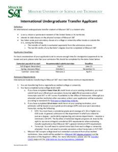 International Undergraduate Transfer Applicant Definition An international undergraduate transfer student at Missouri S&T is a student who:   