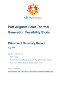 Port Augusta Solar Thermal Generation Feasibility Study Milestone 2 Summary Report July 2014