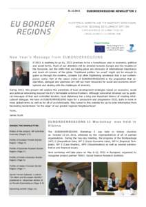 EUBORDERREGIONS NEWSLETTER 2 New Year’s Message from EUBORDERREGIONS If 2011 is anything to go by, 2012 promises to be a tumultuous year in economic, political