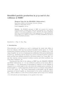 Identified particle production in p+p and d+Au collisions at RHIC Hongyan Yang (for the BRAHMS Collaboration†) Department of Physics and Technology, University of Bergen, Allegaten 55, 5007 Bergen, Norway E-mail: hongy