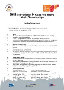 2015 International 14 Class Fleet Racing World Championships Sailing Instructions Organising Authority: Royal Geelong Yacht Club (RGYC) in conjunction with the Victorian Fourteen Foot Sailing Council (VFFSC)
