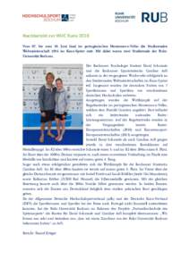 Nachbericht zur WUC Kanu 2016 Vom 07. bis zum 10. Juni fand im portugiesischen Montemor-o-Velho die Studierenden Weltmeisterschaft 2016 im Kanu-Sprint statt. Mit dabei waren zwei Studierende der RuhrUniversität Bochum. 