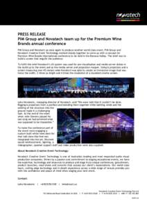PRESS RELEASE PIM Group and Novatech team up for the Premium Wine Brands annual conference PIM Group and Novatech up once again to produce another world class event. PIM Group and Novatech Creative Event Technology worke