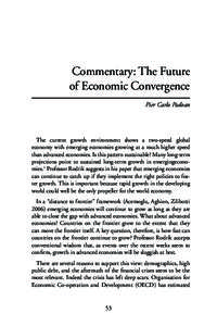 Commentary: The Future of Economic Convergence Pier Carlo Padoan The current growth environment shows a two-speed global economy with emerging economies growing at a much higher speed