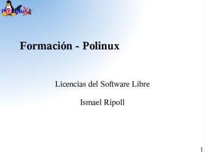 Formación - Polinux Licencias del Software Libre Ismael Ripoll 1