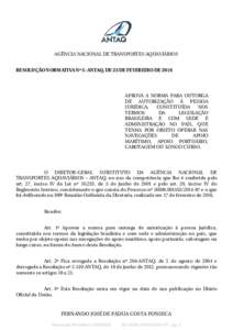 AGÊNCIA NACIONAL DE TRANSPORTES AQUAVIÁRIOS RESOLUÇÃO NORMATIVA Nº 5-ANTAQ, DE 23 DE FEVEREIRO DE 2016 APROVA A NORMA PARA OUTORGA DE AUTORIZAÇÃO À PESSOA JURÍDICA,