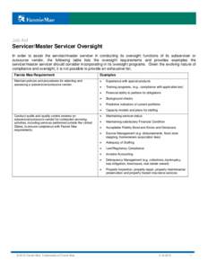 Job Aid  Servicer/Master Servicer Oversight In order to assist the servicer/master servicer in conducting its oversight functions of its subservicer or outsource vendor, the following table lists the oversight requiremen