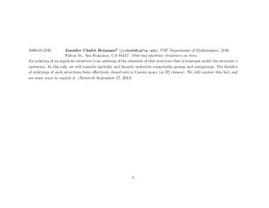 Jennifer Chubb Reimann* (), USF Department of Mathematics, 2130 Fulton St., San Francisco, CAOrdering algebraic structures on trees. An ordering of an algebraic structure is an orde