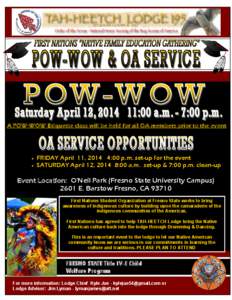 A POW-WOW Etiquette class will be held for all OA members prior to the event     FRIDAY April 11, 2014 4:00 p.m. set-up for the event