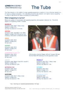 2010  The Tube The Tube network is in the middle of a major upgrade programme to transform it from a Victorian network to a 21st century underground system. TfL is rebuilding the entire tube network, from track to trains