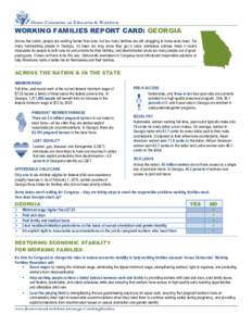 House Committee on Education & Workforce  WORKING FAMILIES REPORT CARD: GEORGIA Across the nation, people are working harder than ever, but too many families are still struggling to make ends meet. For many hardworking p