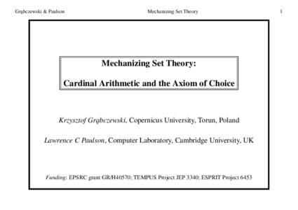 Gra¸bczewski & Paulson  Mechanizing Set Theory Mechanizing Set Theory: Cardinal Arithmetic and the Axiom of Choice