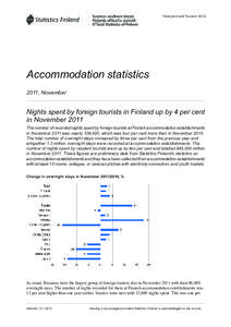 Transport and Tourism[removed]Accommodation statistics 2011, November  Nights spent by foreign tourists in Finland up by 4 per cent