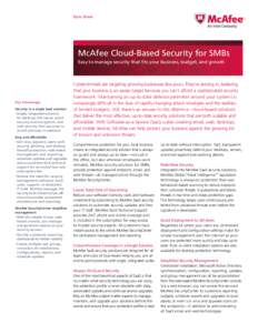 Data Sheet  McAfee Cloud-Based Security for SMBs Easy to manage security that fits your business, budget, and growth  Key Advantages