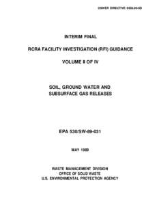 Interim Final RCRA Facility Investigation Guidance, Volume II of IV: Soil, Ground Water and Subsurface Gas Releases