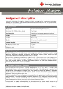 Assignment description Information contained in this Assignment Description is subject to change, as host organisations’ needs evolve. Australian Red Cross will work closely with host organisations and volunteers to en