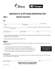 Application for an OC Transpo Identification Card Step 1 Signature Guarantee  To