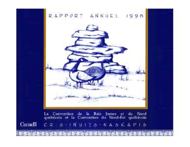 RAPPORT ANNUEL[removed]La Convention de la Baie James et du Nord québécois et la Convention du Nord-Est québécois  CRIS•INUITS•NASKAPIS