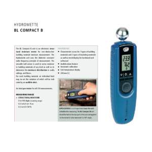 HYDROMET TE BL COMPACT B The BL Compact B unit is an electronic structural moisture meter for non-destructive building material moisture measurement. The Hydromette unit uses the dielectric constant/