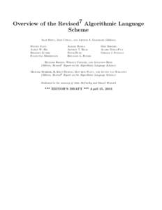 Overview of the Revised7 Algorithmic Language Scheme ALEX SHINN, JOHN COWAN, STEVEN GANZ AARON W. HSU BRADLEY LUCIER