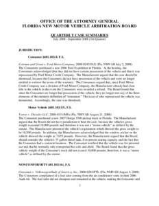 OFFICE OF THE ATTORNEY GENERAL FLORIDA NEW MOTOR VEHICLE ARBITRATION BOARD QUARTERLY CASE SUMMARIES July[removed]September[removed]3rd Quarter)  JURISDICTION: