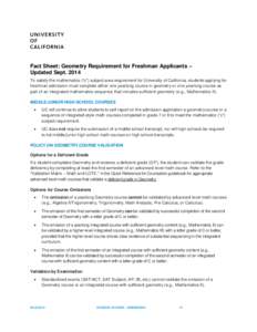 Fact Sheet: Geometry Requirement for Freshman Applicants – Updated Sept[removed]To satisfy the mathematics (“c”) subject area requirement for University of California, students applying for freshman admission must co
