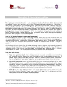 Staying Safe On Social Networking Sites  The popularity of social networking sites -- such as MySpace, Facebook, Twitter and others -- has expanded tremendously in recent years, with nearly two-thirds of Americans using 