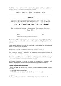 Draft Order laid before Parliament under section 14 of the Legislative and Regulatory Reform Act 2006, for approval by resolution of each House of Parliament. DRAFT STATUTORY INSTRUMENTS[removed]No.