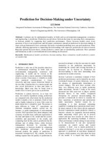 Prediction for Decision-Making under Uncertainty J. P. Norton Integrated Catchment Assessment & Management, The Australian National University, Canberra, Australia. School of Engineering (EECE), The University of Birming