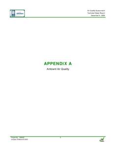   Air Quality Assessment Technical Study Report December 4, 2009  APPENDIX A