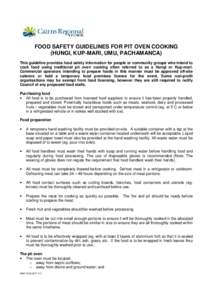 FOOD SAFETY GUIDELINES FOR PIT OVEN COOKING (HUNGI, KUP-MARI, UMU, PACHAMANCA) This guideline provides food safety information for people or community groups who intend to cook food using traditional pit oven cooking oft