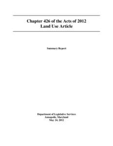 Chapter 426 of the Acts of 2012 Land Use Article Summary Report  Department of Legislative Services