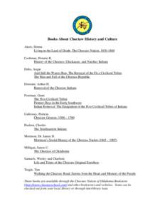 Native American history / Southern United States / Cherokee Nation / Angie Debo / Five Civilized Tribes / Chickasaw / Indian removal / Treaty of Dancing Rabbit Creek / Confederate units of Indian Territory / History of North America / Indigenous peoples of the Southeastern Woodlands / Choctaw