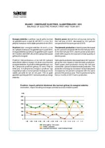 BILANCI I ENERGJISË ELEKTRIKE, GJASHTËMUJORI I 2011 BALANCE OF ELECTRIC POWER, FIRST HALF YEAR 2011 Energjia elektrike e përftuar nga të gjitha burimet në gjashtëmujorin e parë të vitit 2011 u ul me 16.4 përqind