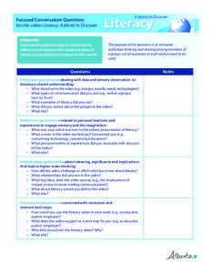 Focused Conversation Questions 	 for the video Literacy: A World to Discover Objective: To assist discussion groups or individuals to reflect on and deepen their understanding of literacy, particularly how it impacts the