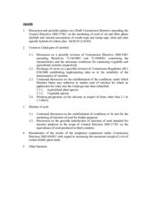 Agenda 1. Discussion and possible opinion on a Draft Commission Directive amending the Council Directive[removed]EC on the marketing of seed of oil and fibre plants (hybrids and varietal associations of swede rape and tu