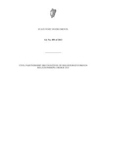 Civil partnership in the United Kingdom / Family law / Law / Human rights / Transjurisdictional comparisons of same-sex unions / Recognition of same-sex unions in Ireland / Civil Partnership and Certain Rights and Obligations of Cohabitants Act / Republic of Ireland / Civil union