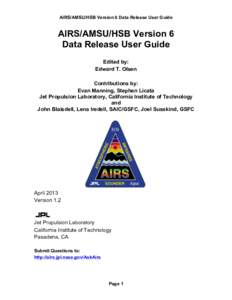 AIRS/AMSU/HSB Version 6 Data Release User Guide  AIRS/AMSU/HSB Version 6 Data Release User Guide Edited by: Edward T. Olsen