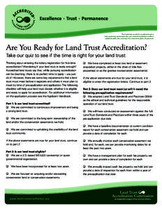 The Commission awards the accreditation seal to land conservation organizations that meet national standards for excellence, uphold the public trust and ensure that conservation efforts are permanent. Are You Ready for L