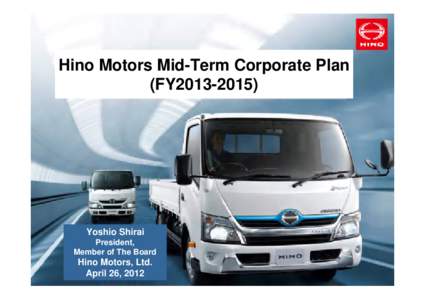 1/23  Hino Motors Mid-Term Corporate Plan (FY2013[removed]Yoshio Shirai