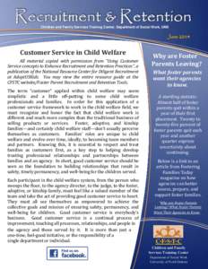 Children and Family Services Training Center, Department of Social Work, UND  June 2014 Customer Service in Child Welfare All material copied with permission from “Using Customer