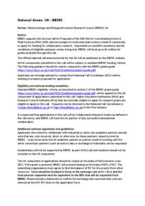 National Annex: UK - BBSRC Partner: Biotechnology and Biological Sciences Research Council (BBSRC) UK Notice: BBSRC supports the Second Call for Proposals of the ERA-Net for Coordinating Action in Plant Sciences (ERA-CAP
